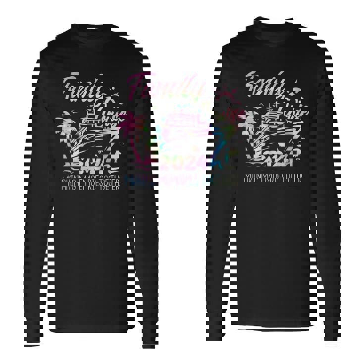 Family Cruise 2024 Making Memories Together Trip Vacation Long Sleeve T-Shirt