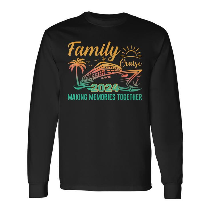 Family Cruise 2024 Making Memories Together Vacation Boat Long Sleeve T-Shirt