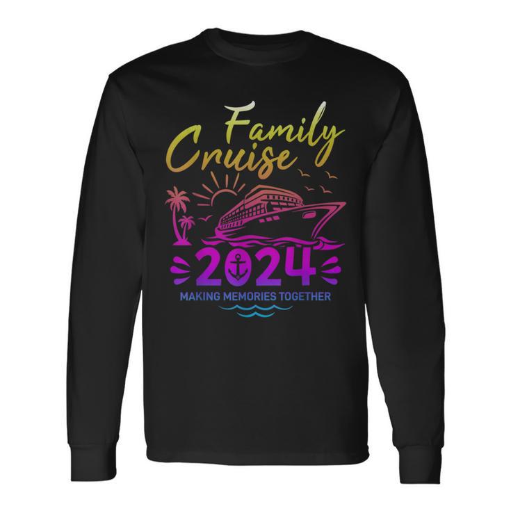 Family Cruise 2024 Making Memories Family Vacation 2024 Long Sleeve T-Shirt Gifts ideas