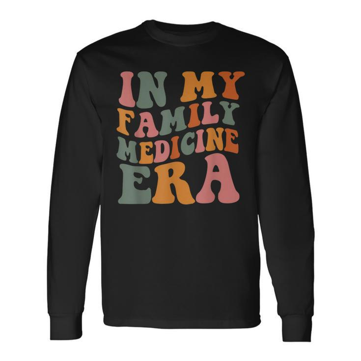 In My Family Medicine Era Match Day 2024 Long Sleeve T-Shirt Gifts ideas