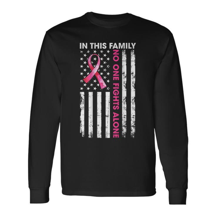 In This Family No One Fight Alone Breast Cancer On Back Long Sleeve T-Shirt