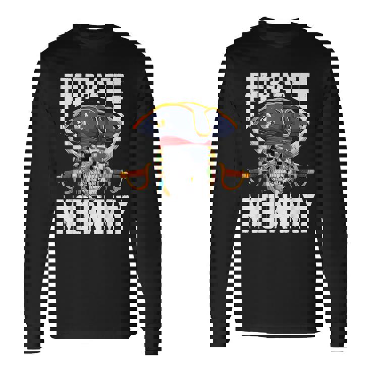 Family Skull Pirate Mommy Jolly Roger Crossbones Flag Long Sleeve T-Shirt Gifts ideas