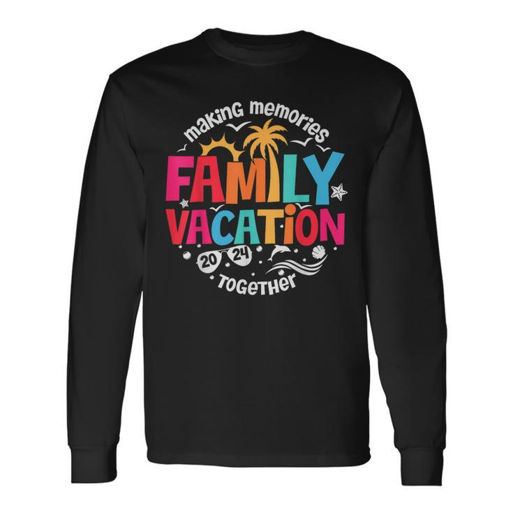 Family Vacation 2024 Beach Matching Family Summer Vacation Long Sleeve T-Shirt
