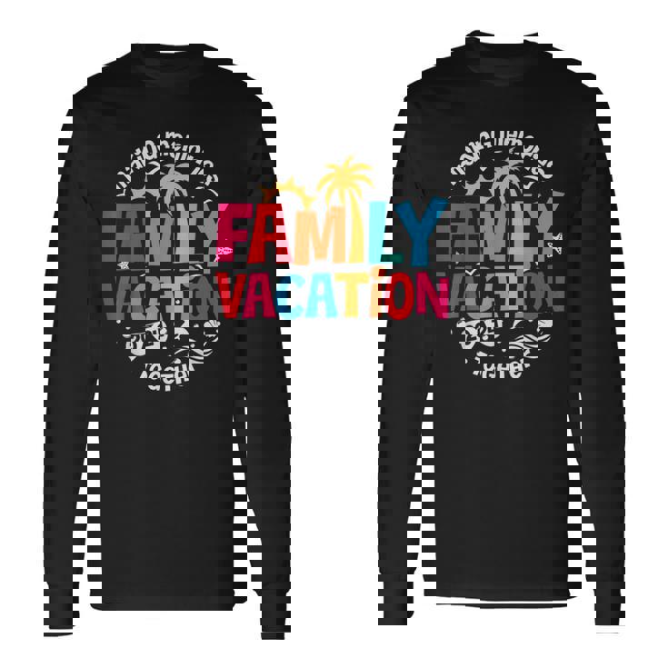 Family Vacation 2024 Beach Matching Family Summer Vacation Long Sleeve T-Shirt Gifts ideas