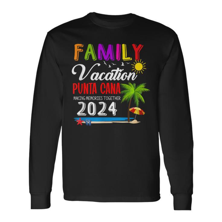 Family Vacation Punta Cana Making Memories 2024 Beach Trip Long Sleeve T-Shirt