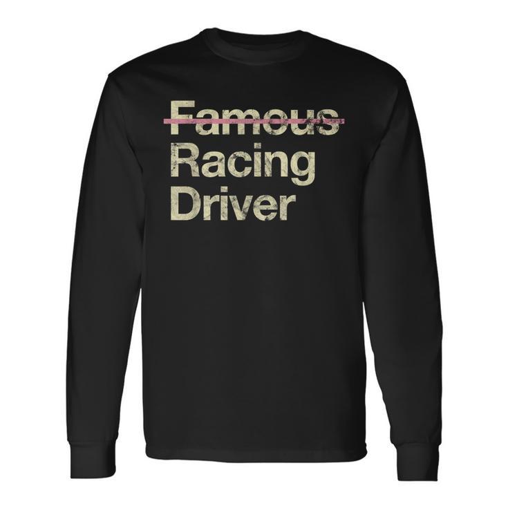 Famous Racing Driver Racer Long Sleeve T-Shirt