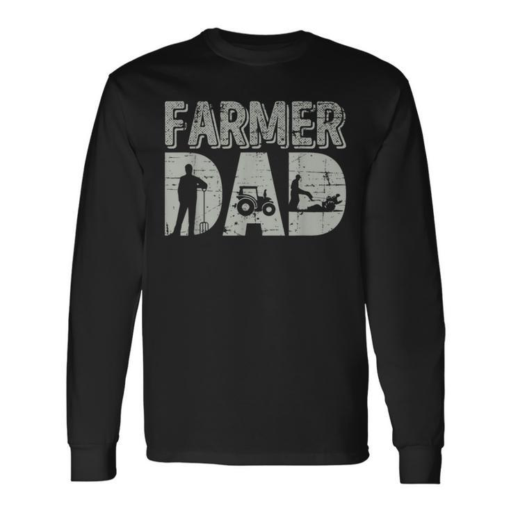 Farmer Dad Farm Farming Father's Day Tractor Long Sleeve T-Shirt