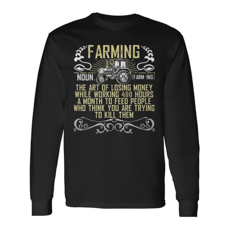 Farming Noun Farmer T Long Sleeve T-Shirt