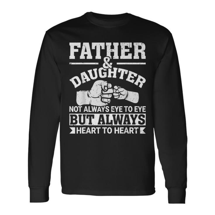 Father And Daughter Father's Day Father From Daughter Long Sleeve T-Shirt