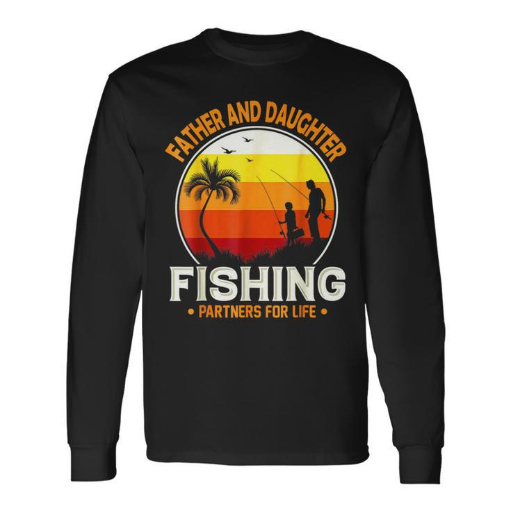 Father Daughter Fishing Partner For Life Best Father's Day Long Sleeve T-Shirt