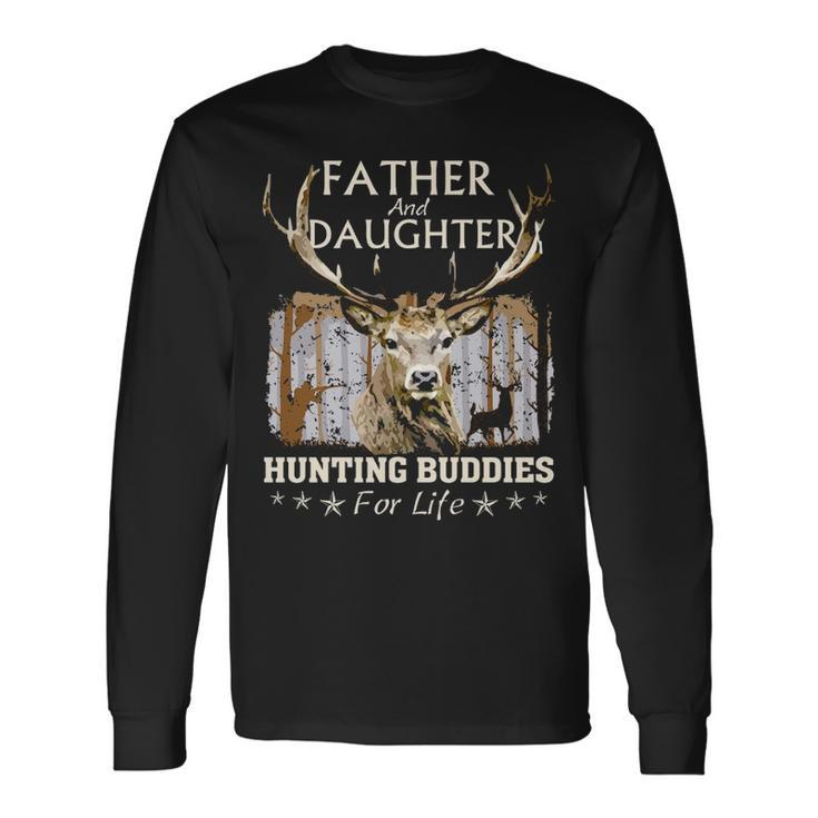 Father And Daughter Hunting Buddies Hunters Matching Hunting Long Sleeve T-Shirt