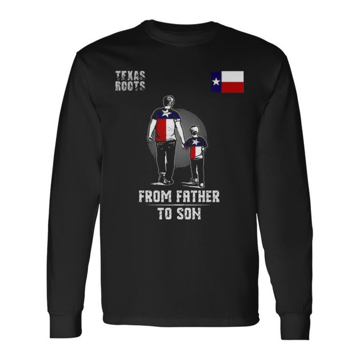 Father To Son Texas Long Sleeve T-Shirt