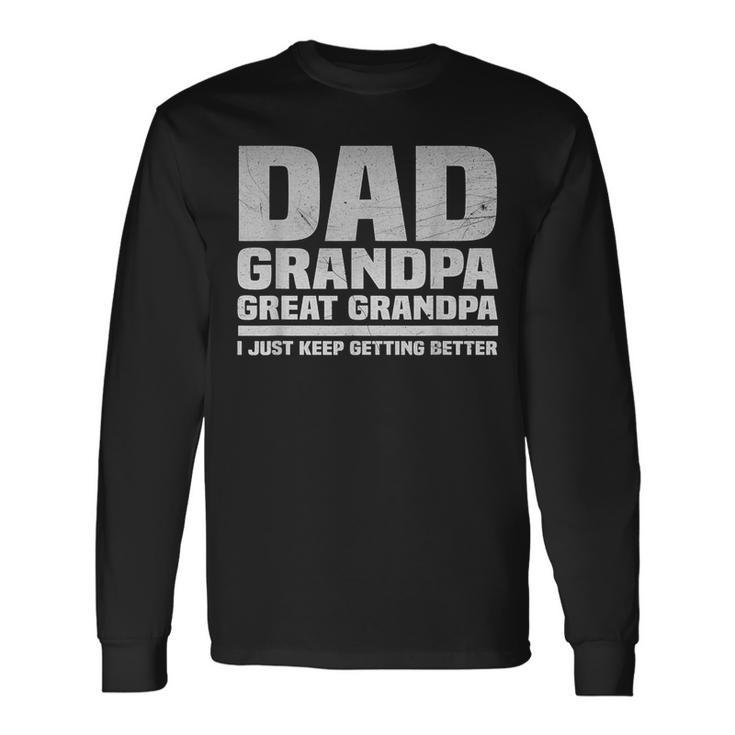 Fathers Day 2024 Dad Grandpa Great Grandpa Long Sleeve T-Shirt