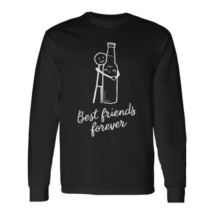 Father's Day Beer Bottle Quote Best Friends Forever Long Sleeve T-Shirt