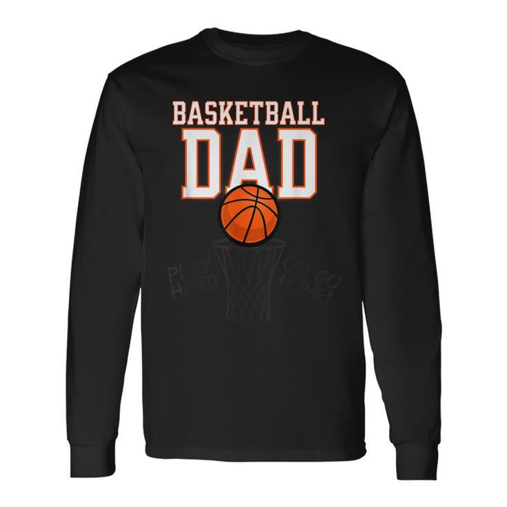 Father's Day Best Dad Basketball Idea Dad Fan Long Sleeve T-Shirt