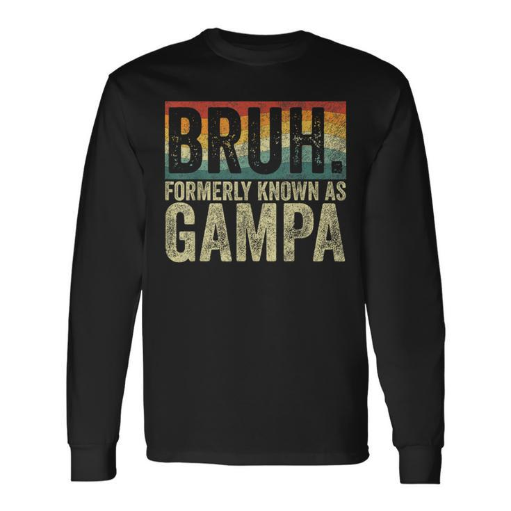 Fathers Day Bruh Formerly Known As Gampa Vintage Long Sleeve T-Shirt