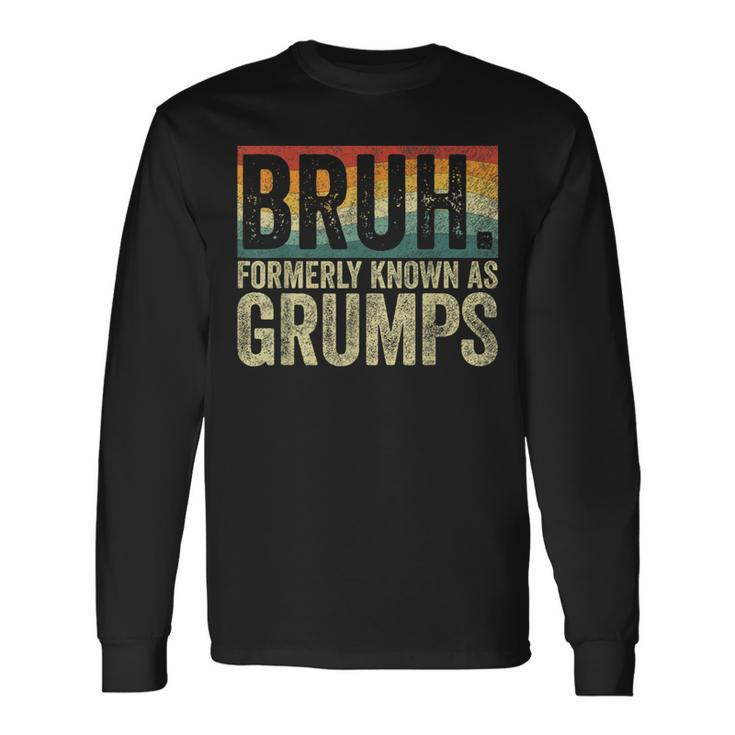 Fathers Day Bruh Formerly Known As Grumps Vintage Long Sleeve T-Shirt