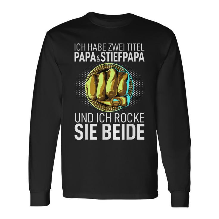 Father's Day Ich Habe Zwei Titel Papa Und Steppapa Langarmshirts Geschenkideen