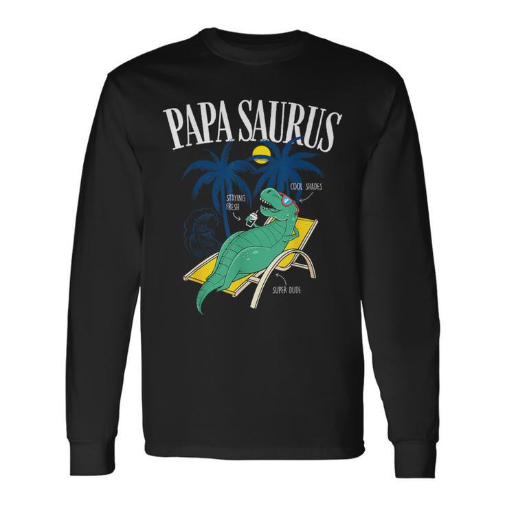 Father's Day Papasaurus T-Rex Dinosaur Papasaurus Long Sleeve T-Shirt Gifts ideas