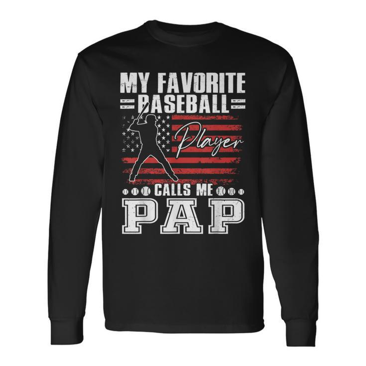 My Favorite Baseball Player Calls Me Pap American Flag Long Sleeve T-Shirt Gifts ideas