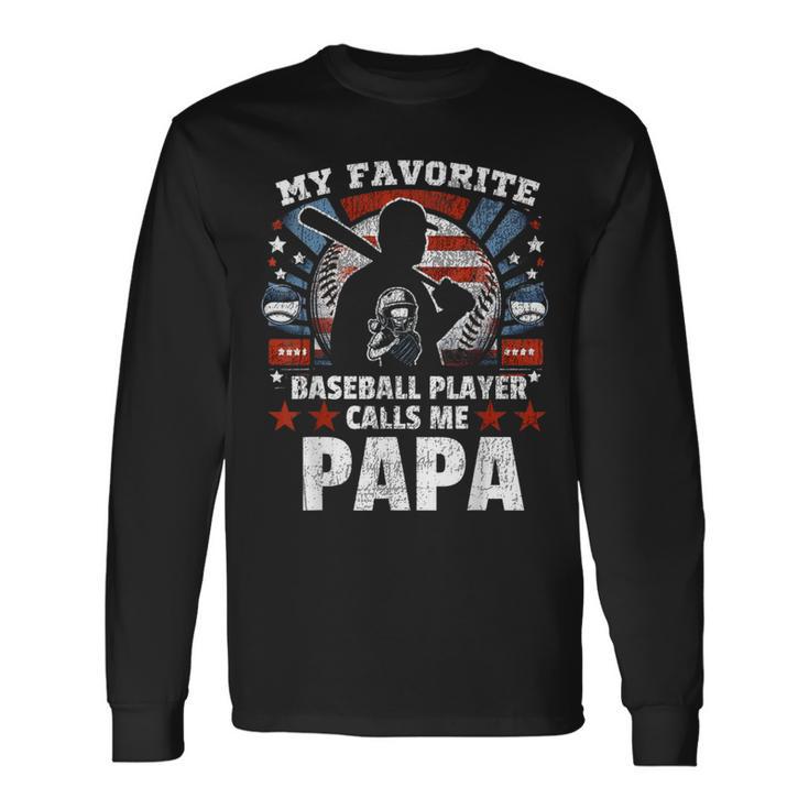 My Favorite Baseball Player Calls Me Papa Father's Day Men Long Sleeve T-Shirt