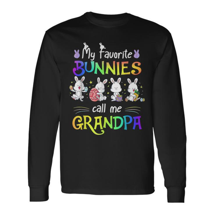 My Favorite Bunnies Call Me Grandpa Bunny Easter Day Long Sleeve T-Shirt