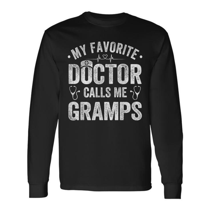 My Favorite Doctor Calls Me Gramps Father's Day Long Sleeve T-Shirt