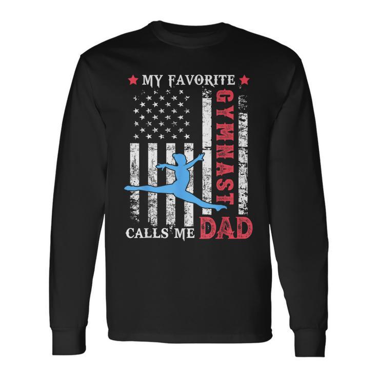 My Favorite Gymnast Calls Me Dad Usa Flag Father's Day Long Sleeve T-Shirt