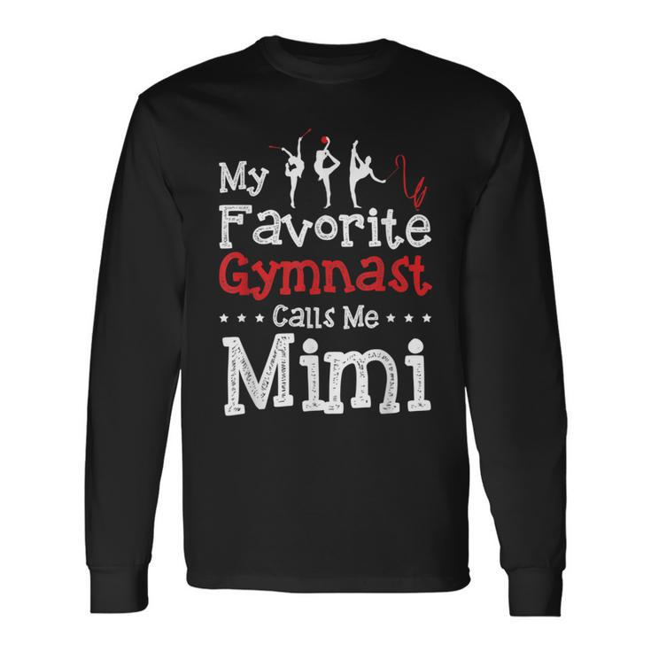 My Favorite Gymnast Calls Me Mimi Gymnastics Long Sleeve T-Shirt Gifts ideas