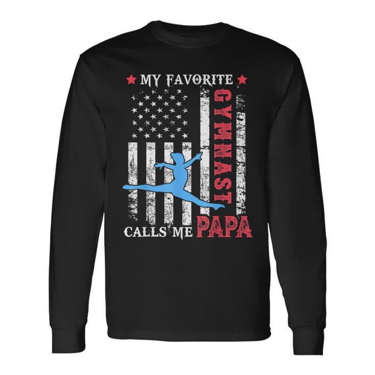 My Favorite Gymnast Calls Me Papa Usa Flag Father's Day Long Sleeve T-Shirt