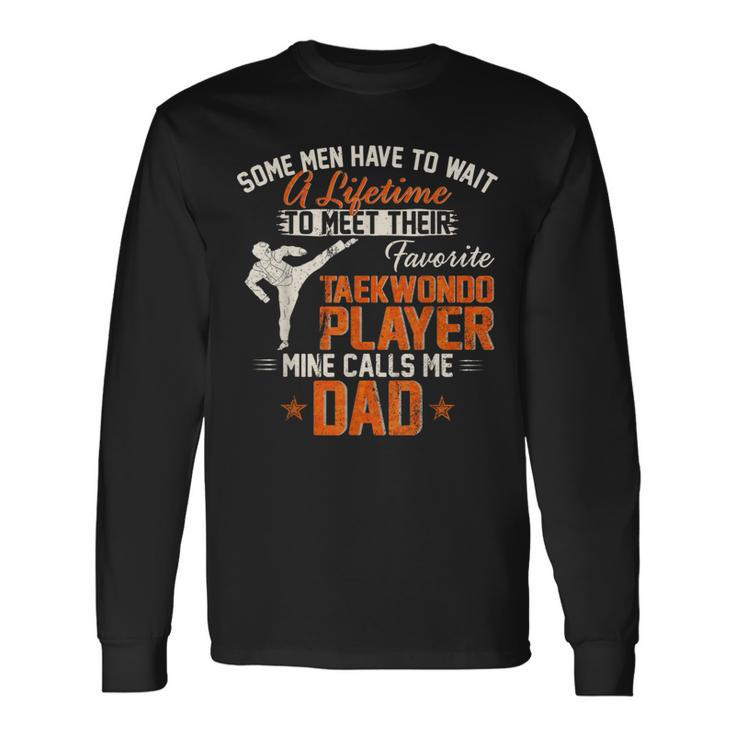 My Favorite Korea Taekwondo Training Player Calls Me Dad Long Sleeve T-Shirt Gifts ideas
