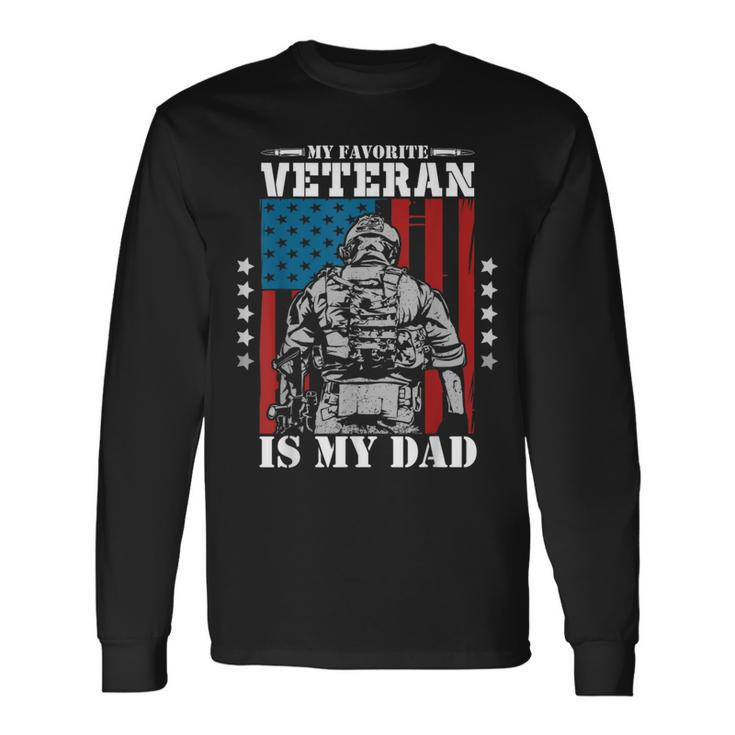 My Favorite Veteran Is My Dad Veterans Day Memorial Day Long Sleeve T-Shirt Gifts ideas