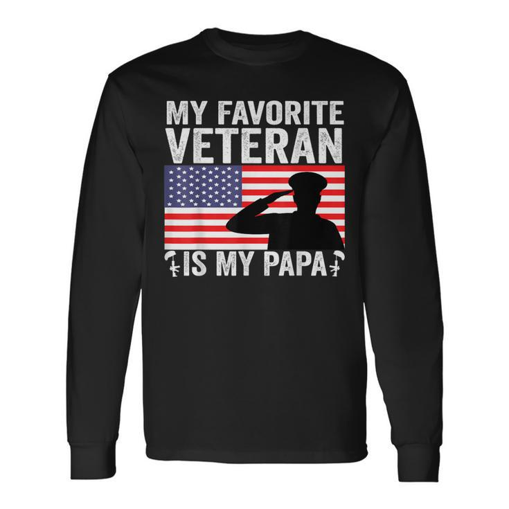 My Favorite Veteran Is My Papa Us Flag Father Veterans Long Sleeve T-Shirt