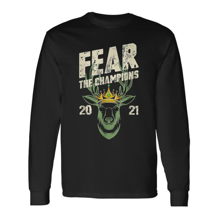 Fear Deer Buck The Champions 2021 Hunter Long Sleeve T-Shirt