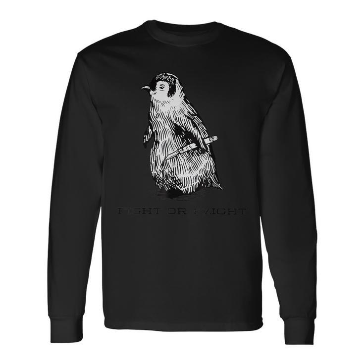 Fight Or Flight Penguin Pun Fight Or Flight Meme Long Sleeve T-Shirt