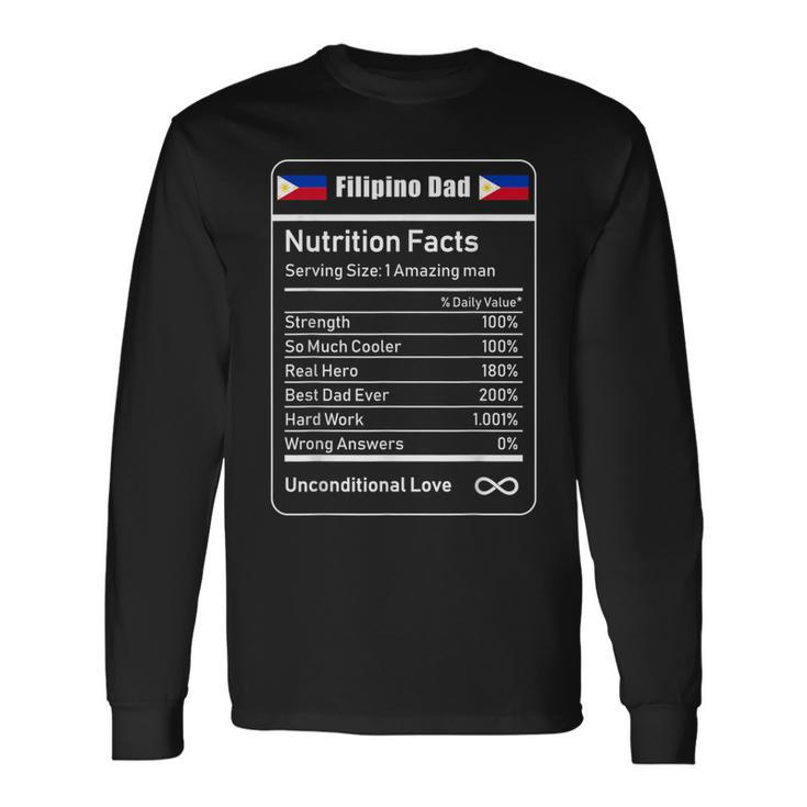 Filipino Dad Nutrition Facts Fathers Day Long Sleeve T-Shirt