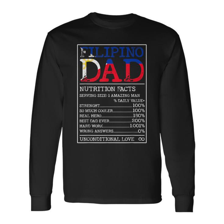 Filipino Dad Nutrition Facts Philippines Fathers Day A Long Sleeve T-Shirt Gifts ideas