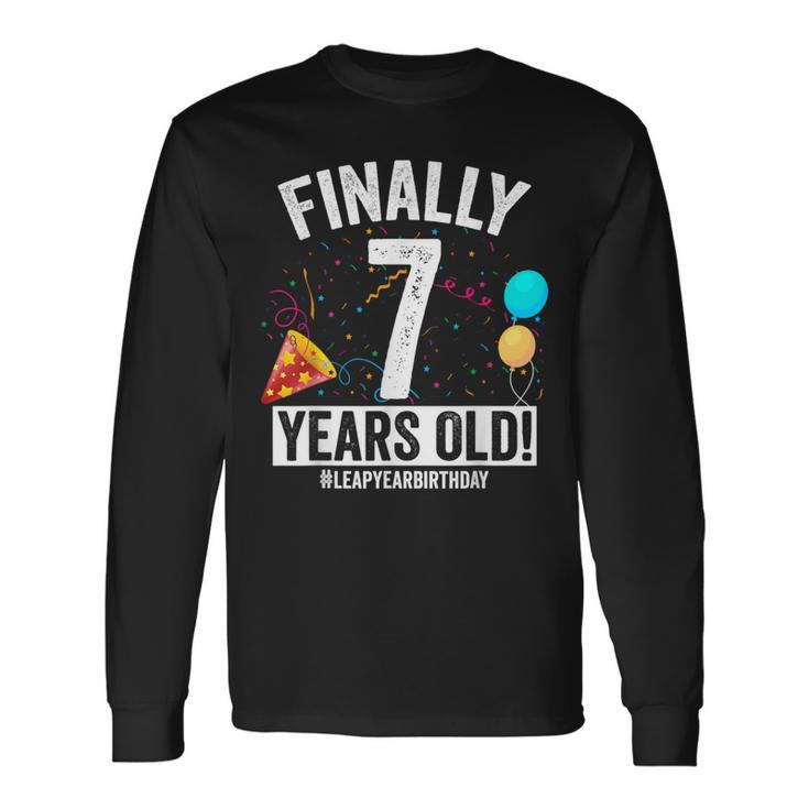 Finally 7 Years Old February 29Th Leap Year Birthday Long Sleeve T-Shirt
