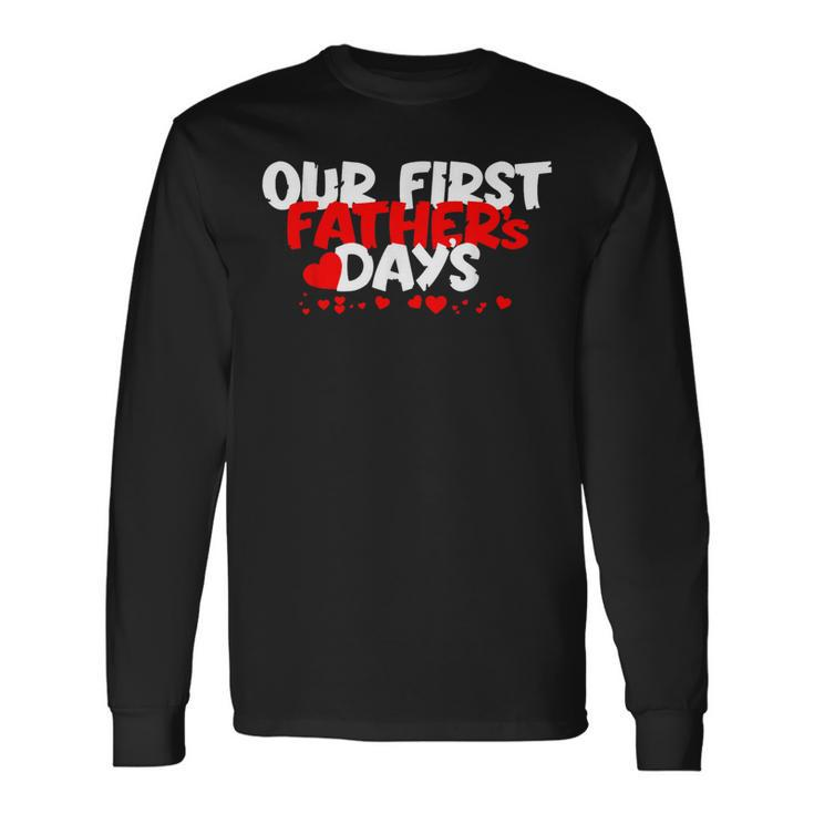 Our First Father's Day 2024 Long Sleeve T-Shirt