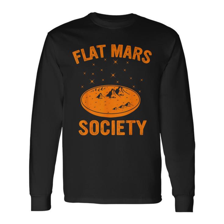 Flat Mars Society Surviving Mars Space Exploration Long Sleeve T-Shirt