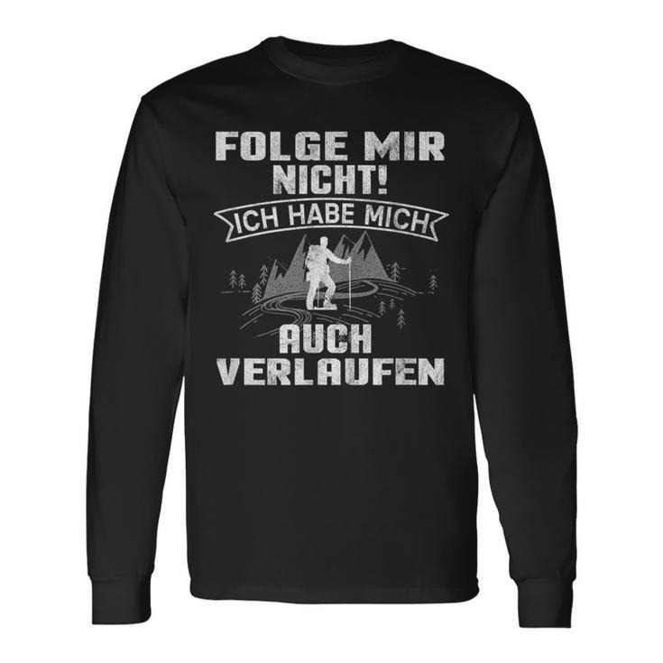 Folge Mir Nicht Wanden Folge Mir Nicht Wander Langarmshirts Geschenkideen