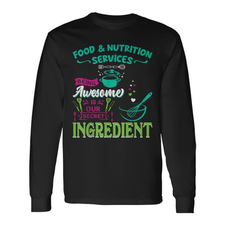 Food & Nutrition Services Being Awesome Lunch Lady Long Sleeve T-Shirt