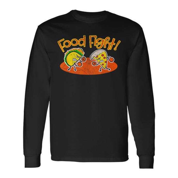 Food Fight Taco Pizza Slice Hungry Cartoon Foods Long Sleeve T-Shirt