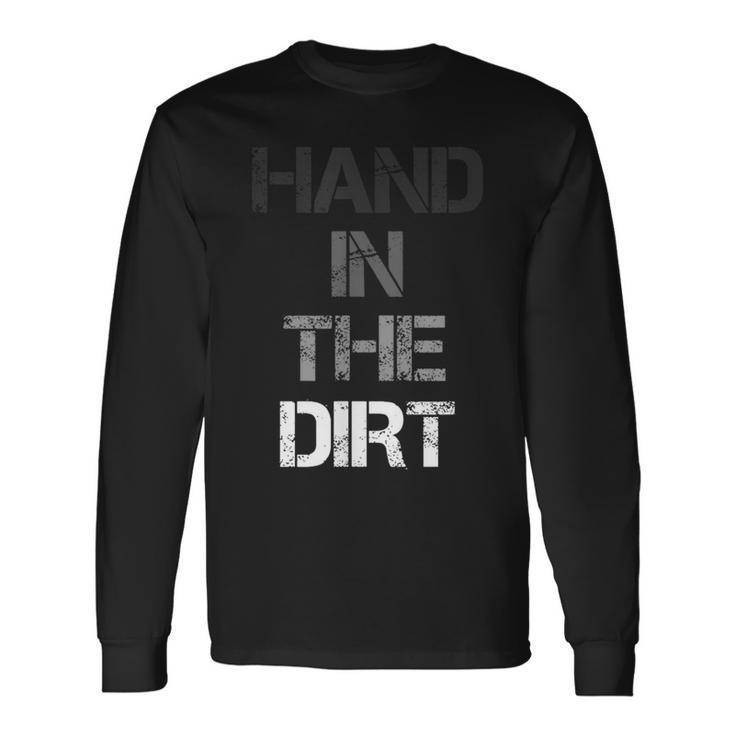 Football Lineman For Gloves Hand In The Dirt Long Sleeve T-Shirt Gifts ideas