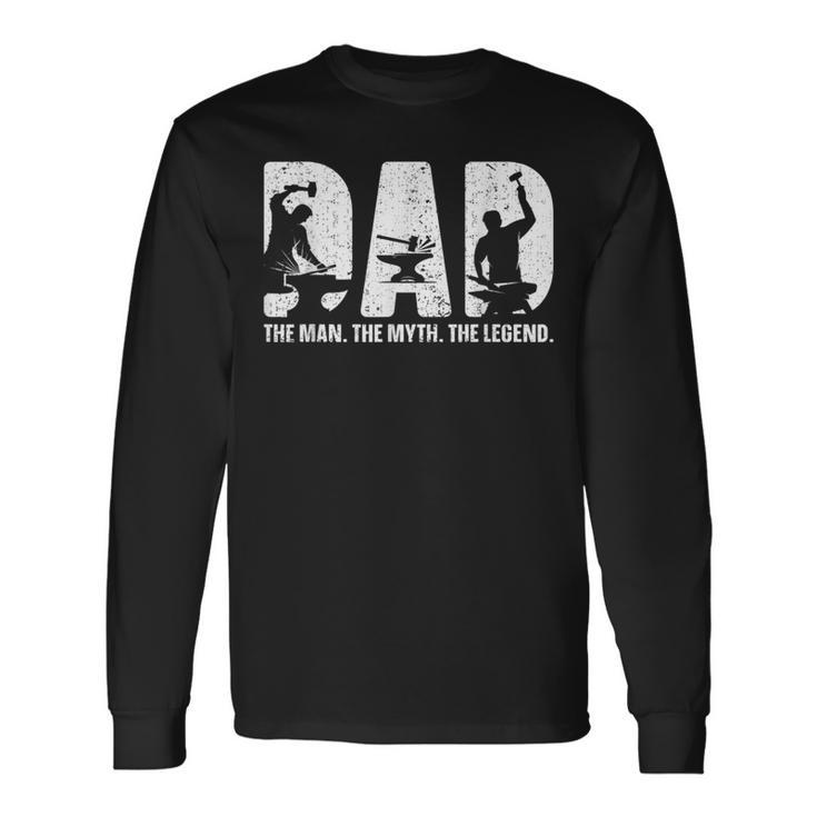 Forging Metalworking Blacksmyth Dad Father Blacksmith Long Sleeve T-Shirt Gifts ideas