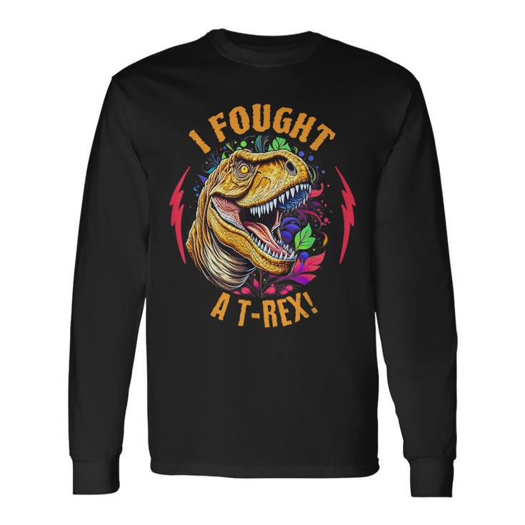 I Fought A T-Rex Injury And Injured Surgery Recovery Long Sleeve T-Shirt