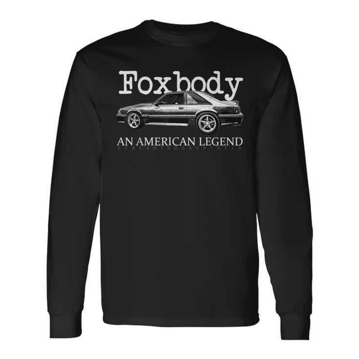 Foxbody An American Legend For The Stang Enthusiast Long Sleeve T-Shirt Gifts ideas