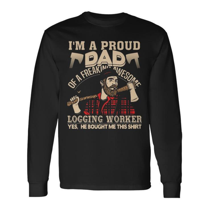 Freaking Awesome Logging Worker Long Sleeve T-Shirt