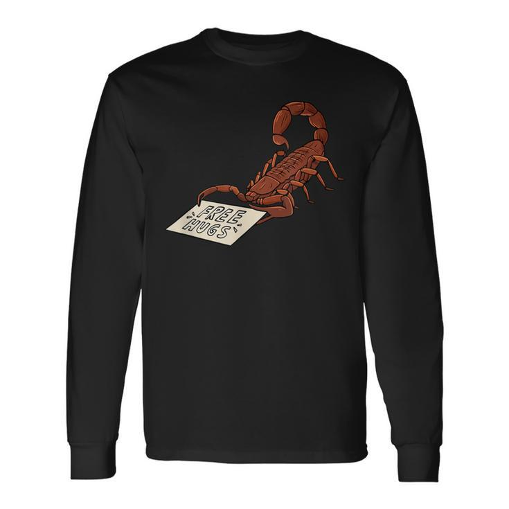 Free Hugs Scorpion For A Toxic Animal Lover Long Sleeve T-Shirt