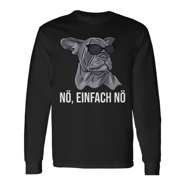 French Bulldog With Sunglasses Nö Einfach Nein Dog S Langarmshirts Geschenkideen